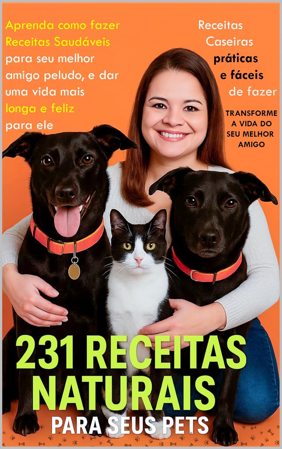 +231 RECEITAS NATURAIS PARA SEU PET: O PRAZER DA COMIDA NATU...